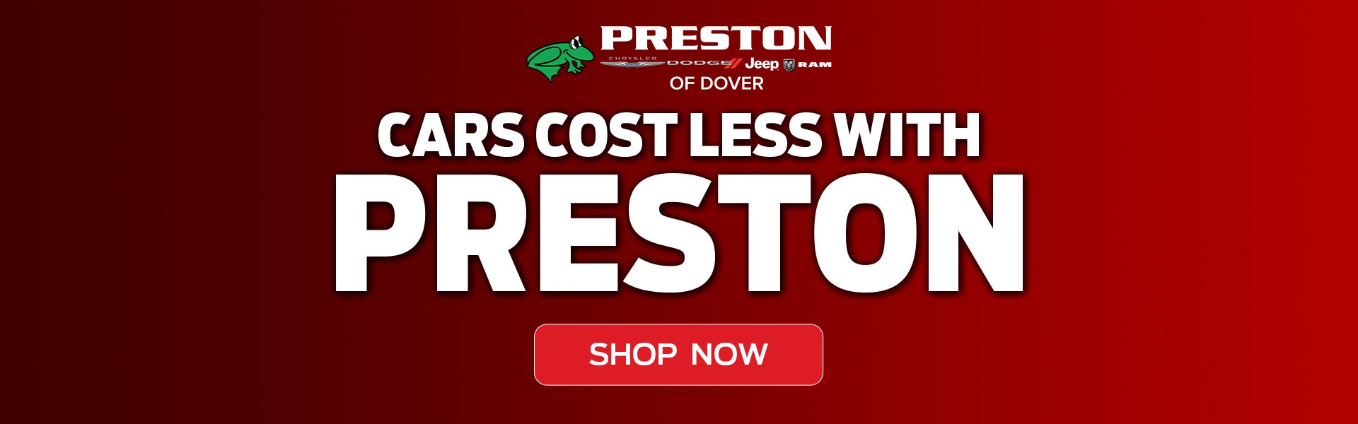 CARS COST LESS WITH PRESTON